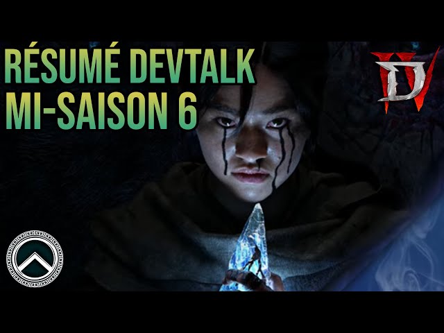 RÉCAP' DEVTALK MI-SAISON 6 ★ DIABLO 4