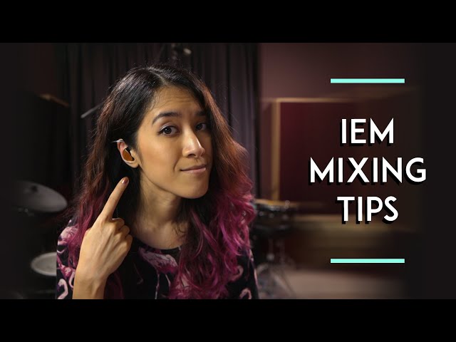 Mixing your In-Ear Monitors