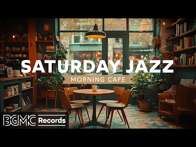 SATURDAY JAZZ: 📚 Bookstore Cafe - Relaxing Jazz Music for Weekend Morning