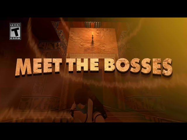 Tomb Raider IV–VI Remastered: Meet The Bosses