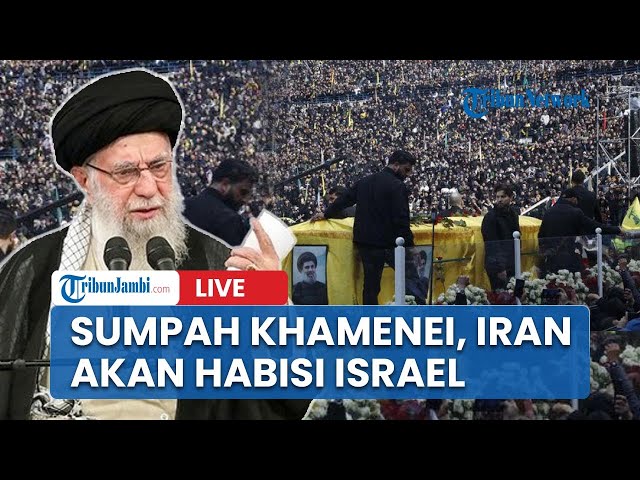 🔴Sumpah Khamenei di Pemakaman Hassan Nasrallah, Akan Habisi Israel