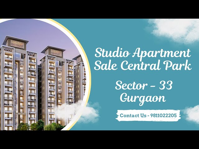 Studio Apartment Sale Central Park Sector - 33 Gurgaon | 9811022205 #gurgaon #apartment #sale