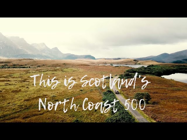 SCOTLAND'S NORTH COAST 500 IN 4K