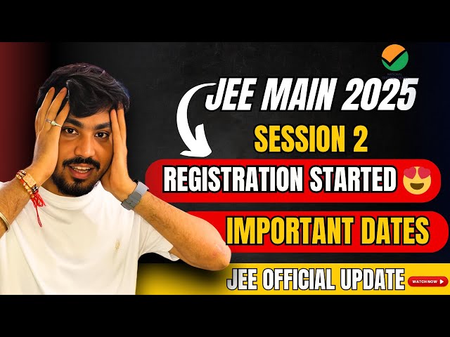 JEE Mains Session 2 Registration Started 2025 | NTA Official UPdate #jeemains