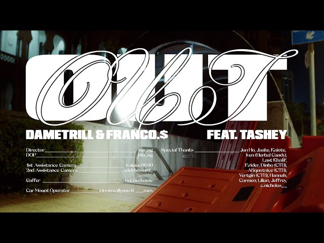 DAMETRILL & FRANCO.$ - OUT ft. TASHEY【Official Music Video】