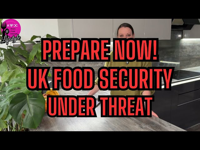 UK Food Resilience | You Better Prepare NOW Because No one will Help You!