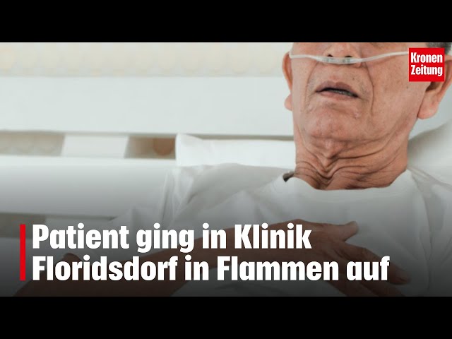 Auf Intensivstation: Patient ging in Klinik Floridsdorf in Flammen auf | krone.tv NEWS