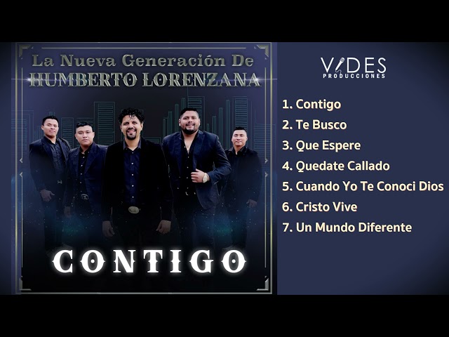 La Nueva Generación De Huberto Lorenzana - CONTIGO (Álbum Completo)