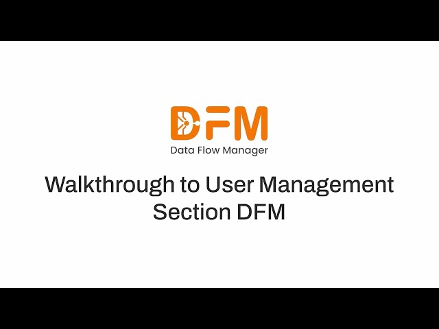 DFM Tutorial: User Management Walkthrough | User Control in Data Flow Manager