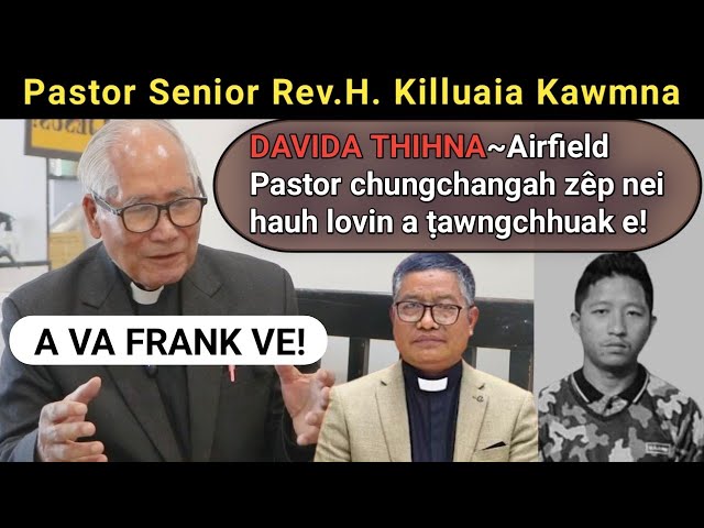 Airfield Pastor chungchangah Pastor Sr. Rev. H Killuaia a ṭawngchhuak e! Davida thihna kha!