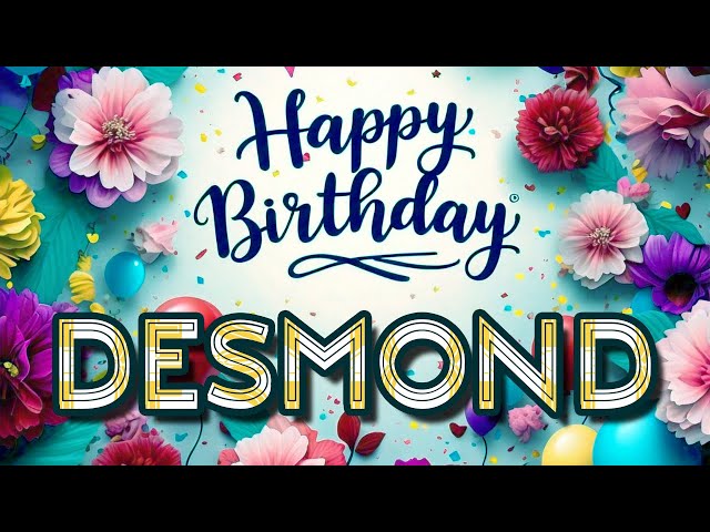 Desmond - Happy Birthday to you - Desmond's Birthday Song