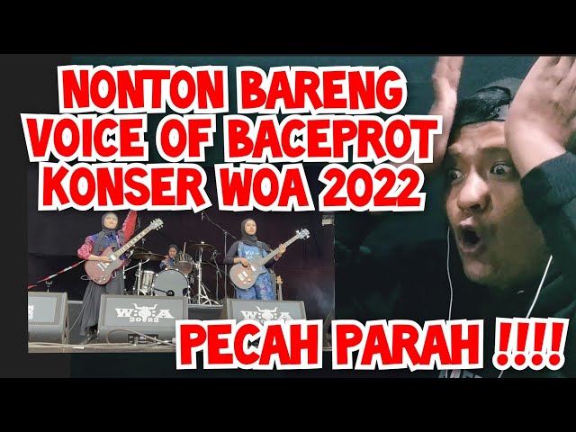 NONTON BARENG VOB KONSER WOA 2022 !!!! PECAH PARAH !!!!