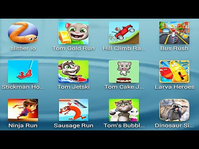 My Tom 2,Bus Rush,Tom Gold Run,Red Ball 4,Stick War Legacy,Slither.io