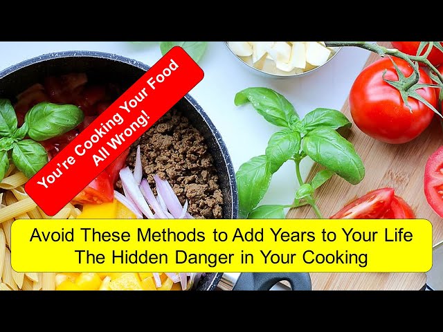 Protect Your Health: The Truth About Acrolein and High-Heat Cooking