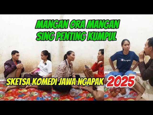 MANGAN ORA MANGAN SING PENTING KUMPUL ‼️KOMEDI JAWA NGAPAK 2025 NUR AZRIL NGAPAK