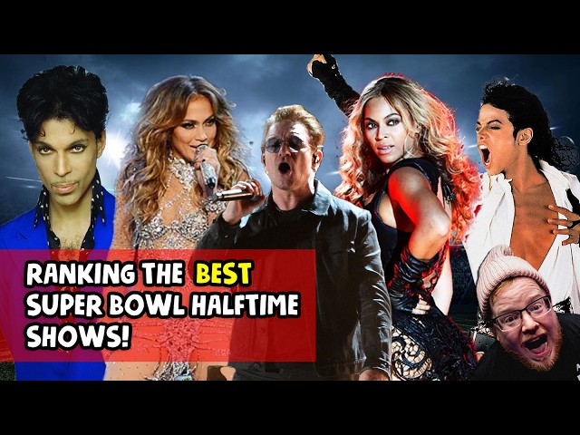 Ranking the Best Super Bowl Halftime Shows