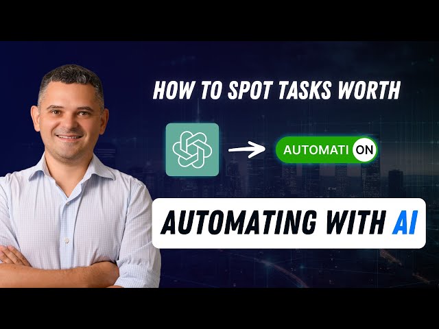 How to Spot Tasks Worth Automating with AI | Save Time & Boost Productivity!