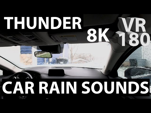 8K VR180 | Rain Sounds and Thunder in Stationary Car | Sleep Aid