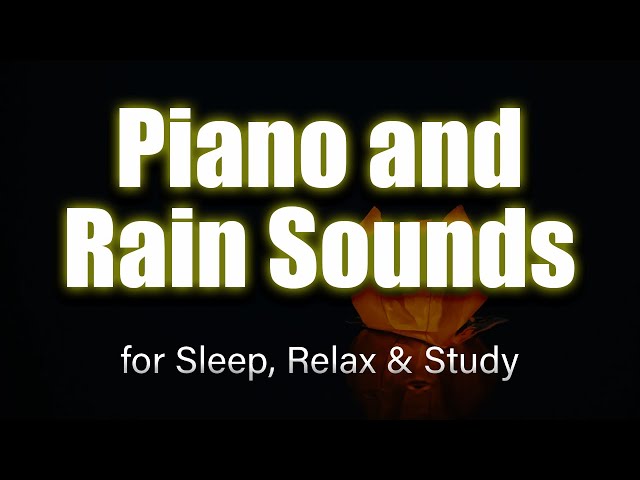 Gentle Piano and Rain to Help You Sleep Deeply