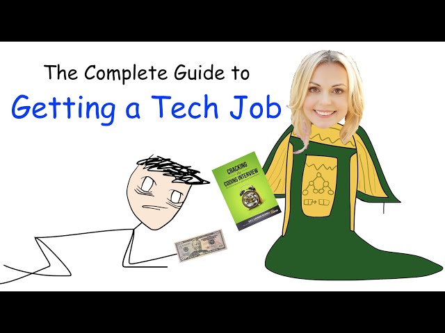 The Complete Guide to Getting a Tech Job