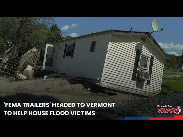 'FEMA trailers' headed to Vermont to help house flood victims