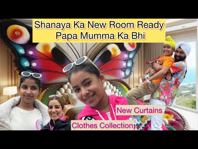 Shanaya Ka New Room Ready - Papa Mumma Ka Bhi, Clothes, Curtain | RS 1313 VLOGS | Ramneek Singh 1313