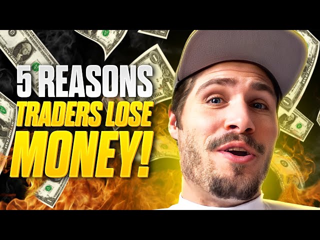 Top 5 Reasons Why Day Traders LOSE MONEY When They Start & HOW TO FIX IT | Day Trading Veteran