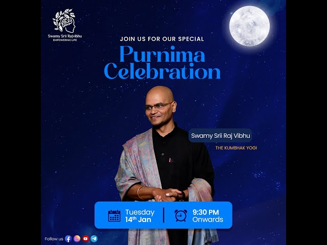 Purnima Celebration | 14-Jan-2025 | Swamy Srii Raj Vibhu