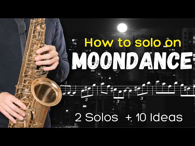 How to Solo on 'Moondance' - 2 solos + 10  Ideas to try!