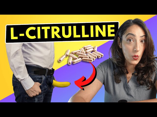 Can L-Citrulline Be the Game-Changing Solution for Erectile Dysfunction? Urologist Explains!