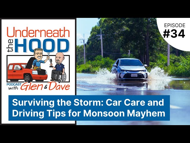 Ep. 34 - Surviving the Storm: Car Care and Driving Tips for Monsoon Mayhem