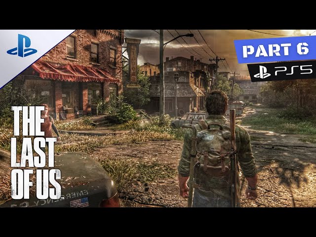 The Last of Us Part | Gameplay Walkthrough | HDR 60FPS | PS5 | Part 6