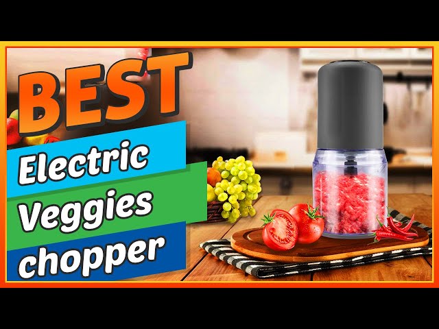 ✅ Best Electric Veggies chopper of 2023–  Secrect Revealed !