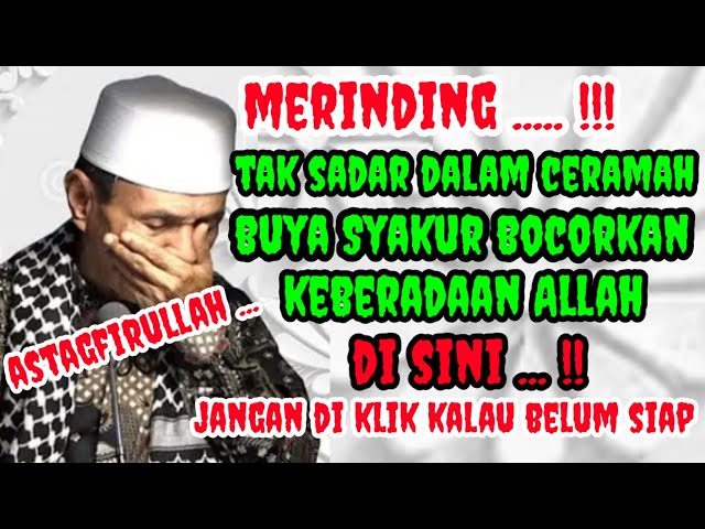 Buya Syakur: Bocorkan Keberadaan Allah SWT