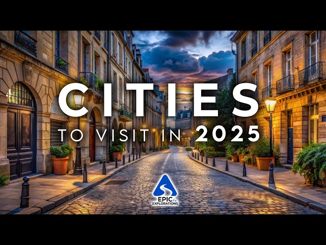 Most Beautiful Cities in the World to Visit in 2025 | 4K Travel Guide