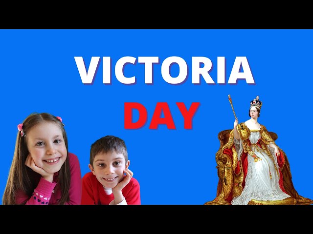 What is Victoria Day, Canada?