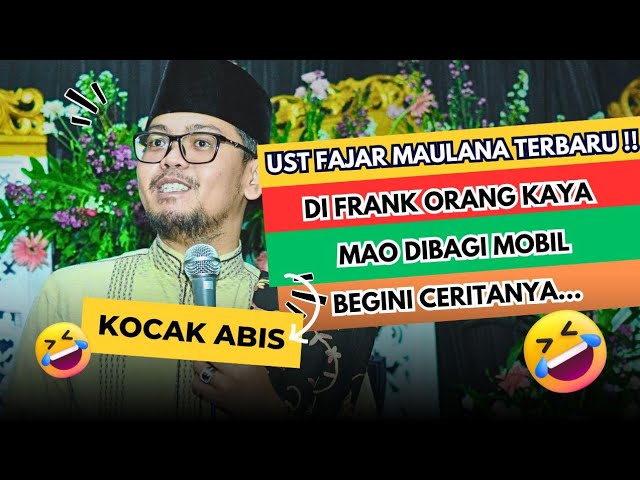 UST FAJAR MAULANA TERBARU DI FRANK ORANG KAYA MAO DIBAGI MOBIL, BEGINI CERITANYA