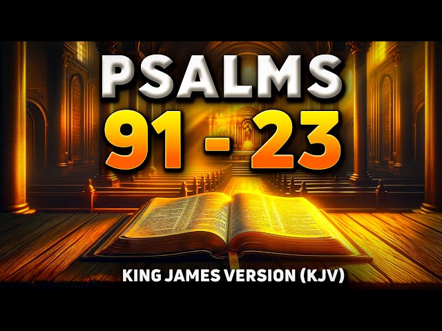 2 Most Powerful Prayers To Break The Bonds of Evil with Psalm 91 & Psalm 23