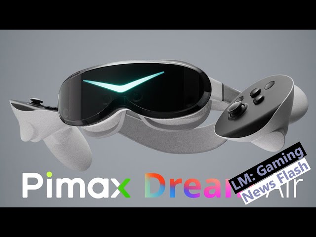 Pimax Dream Air Smallest 8K VR Headset - Gaming News Flash