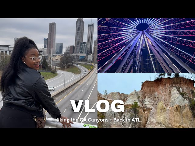 Vlog: Hiking the Georgia Canyons + Back in ATL