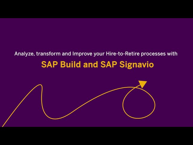 SAP Build and SAP Signavio: Analyze, Transform and Improve your Hire-to-Retire Processes