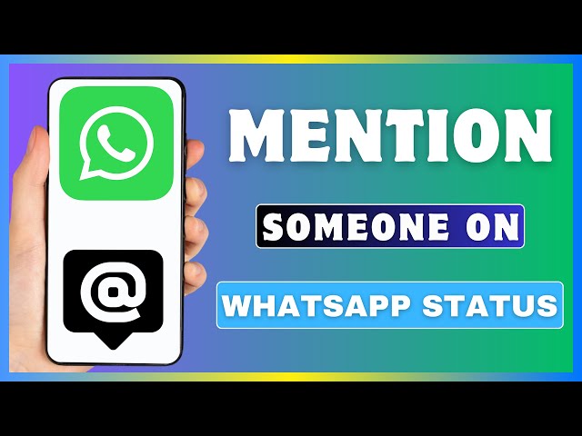 How To Mention Someone On WhatsApp Status | Tag People On WhatsApp Status