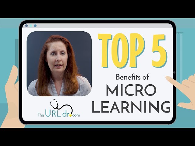 Top 5 Benefits of Microlearning