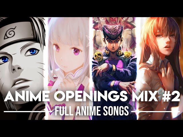 Anime Openings Compilation #2 (Full Openings Mix)