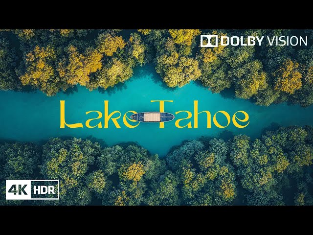 Lake Tahoe 4K HDR | Stunning Relaxation Film for Calm Minds