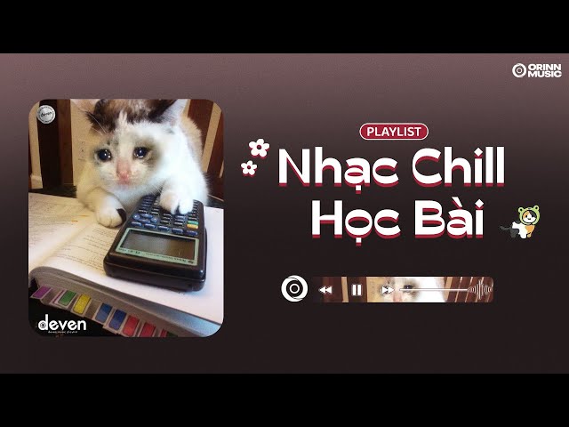 Playlist Nhạc Chill Nghe Là Làm Bài Lào Lào - Trương Đình Hoàng, Đừng Xa Anh Nhé | Deven