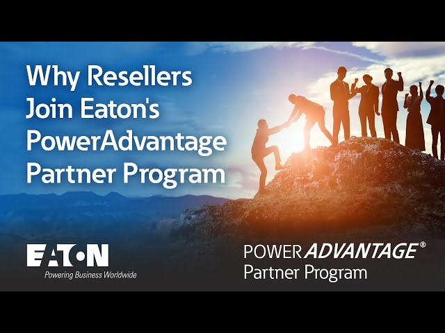 Eaton's PowerAdvantage Partner Program for IT, MSP, power channel partner resellers and distributors