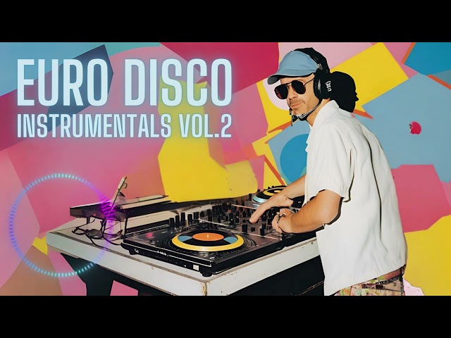 EURO DISCO INSTRUMENTALS Vol.2 - Non-Stop DJ Mix