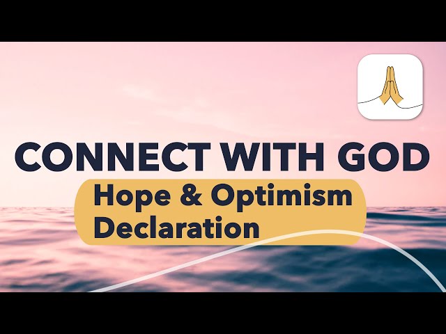 Glorify's Hope & Optimism Declaration. Connect with God & Fill Your Day With Positivity & Prayer.