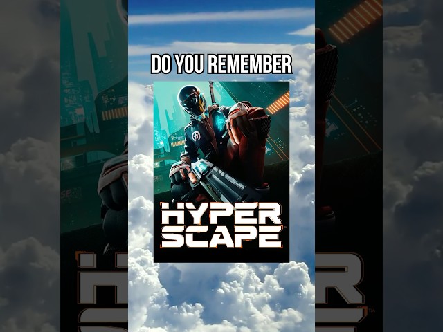 Do you remember Hyper Scape?